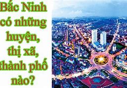 Bắc Ninh Có Huyện Nào