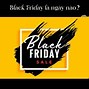 Black Friday Là Ngày J