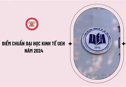 Ngày Biết Điểm Chuẩn Đại Học 2024